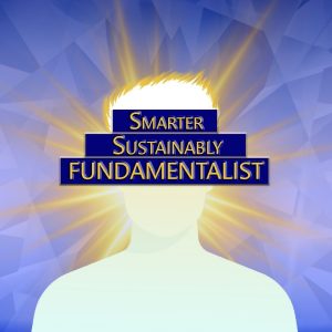 Fundamentalist – Sustainably smarter